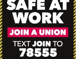 stay safe at work join a union
